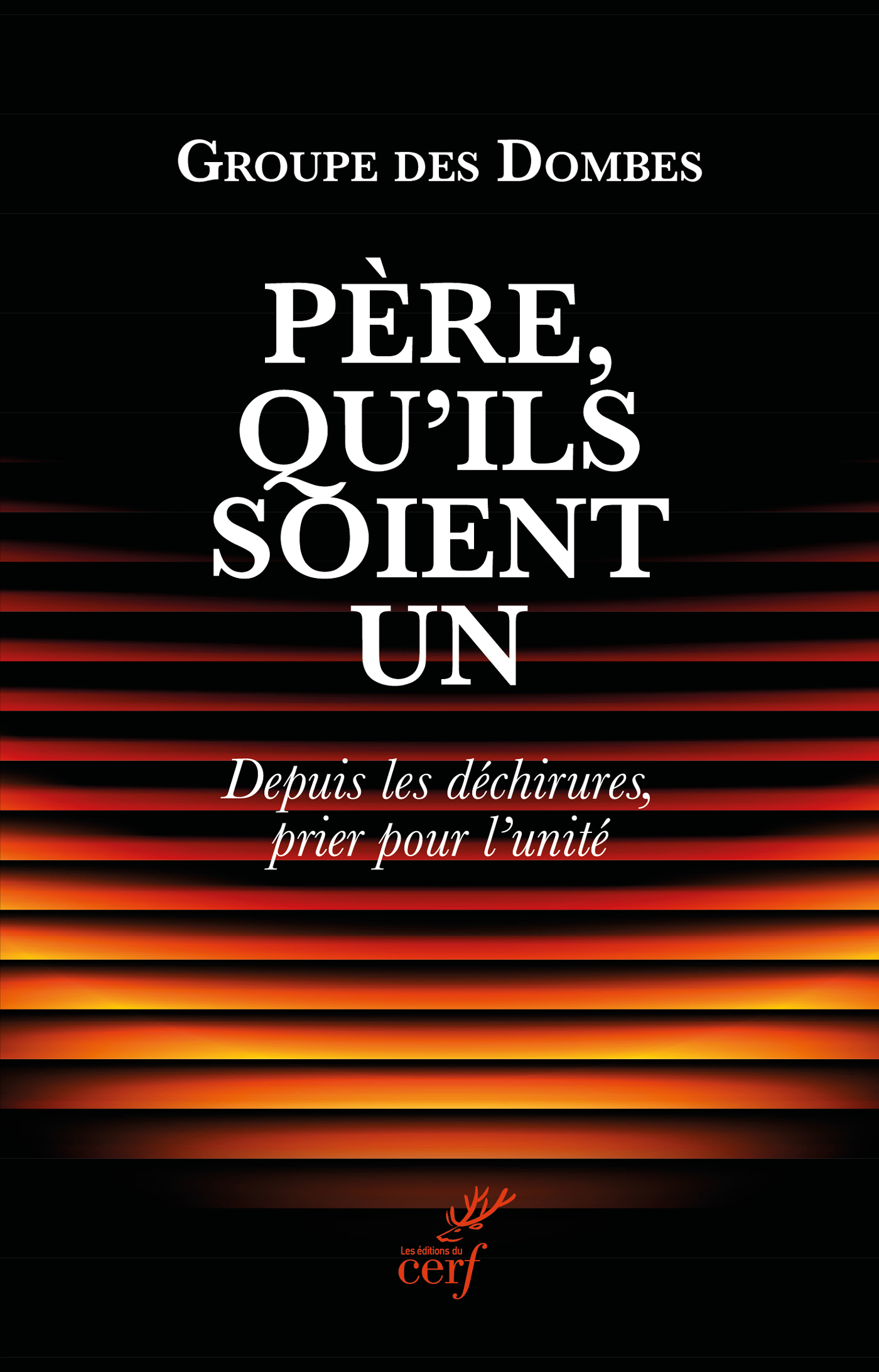 Père, qu'ils soient un