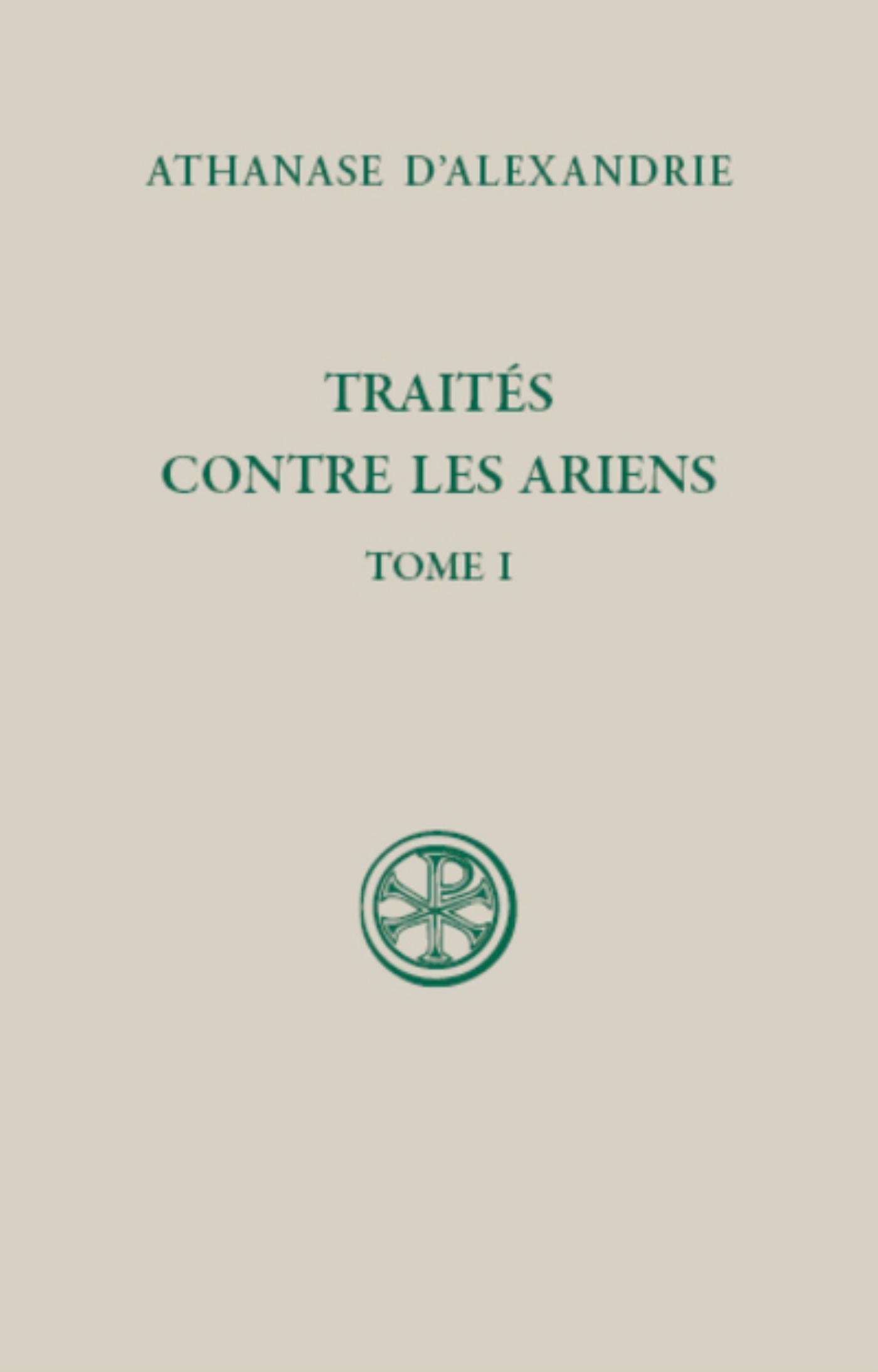 SC 598 TRAITES CONTRE LES ARIENS - TOME 1