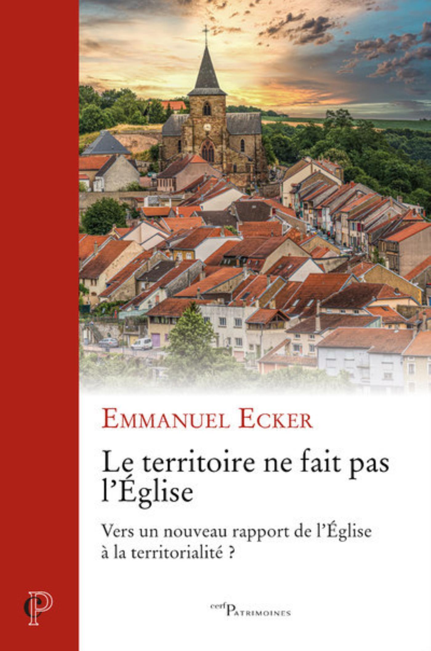 LE TERRITOIRE NE FAIT PAS L'EGLISE - VERS UN NOUVEAU RAPPORT DE L'EGLISE A LA TERRITORIALITE
