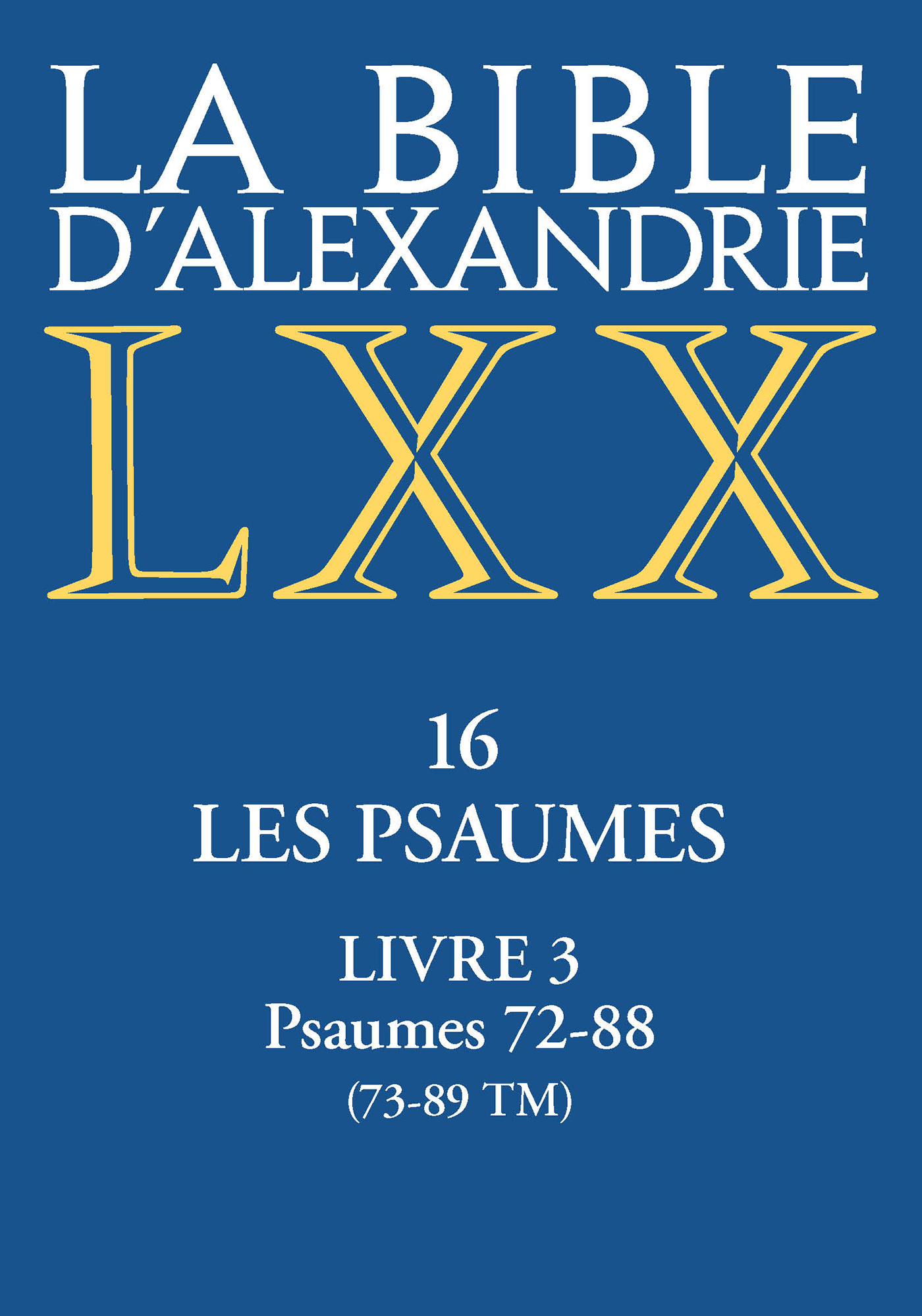 La Bible d'Alexandrie : Les Psaumes, livre III