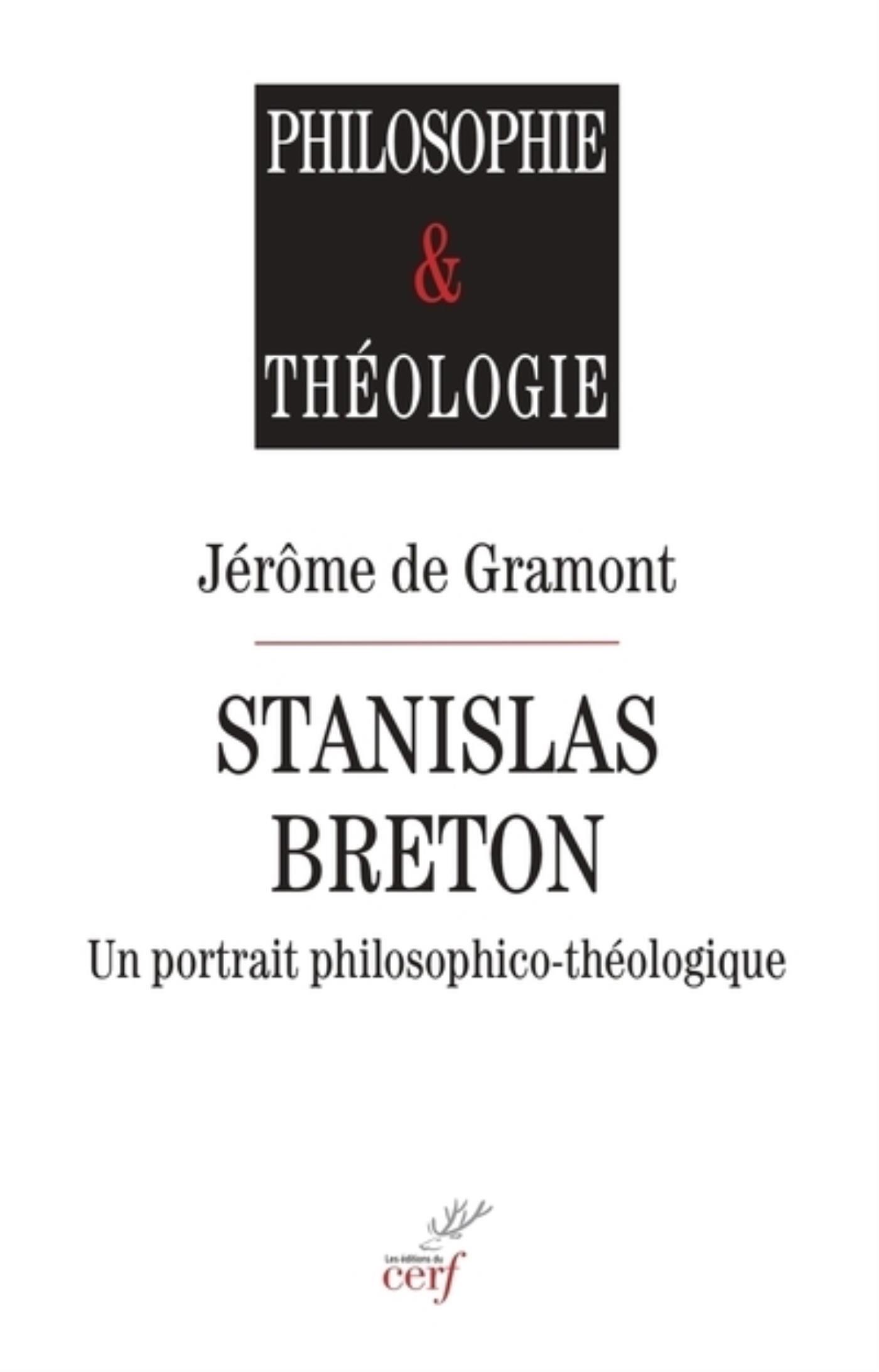 STANISLAS BRETON - UN PORTRAIT PHILOSOPHICO-THEOLOGIQUE