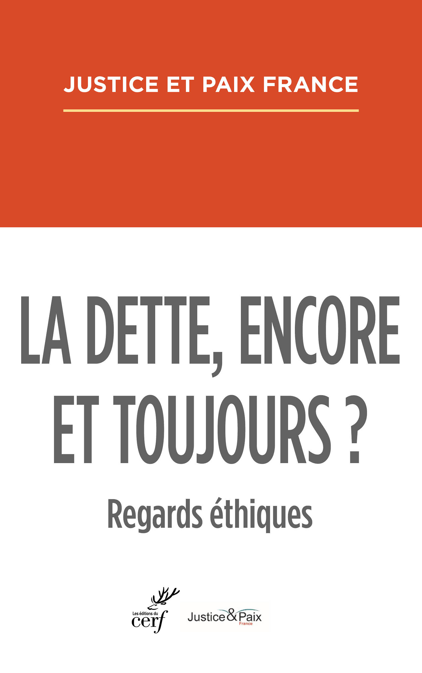 La dette, encore et toujours ?
