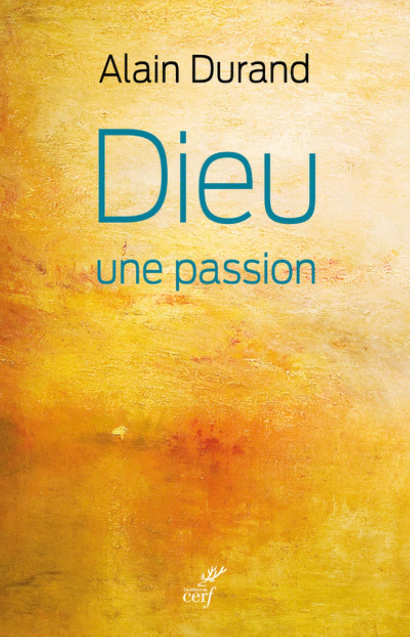 DIEU, UNE PASSION