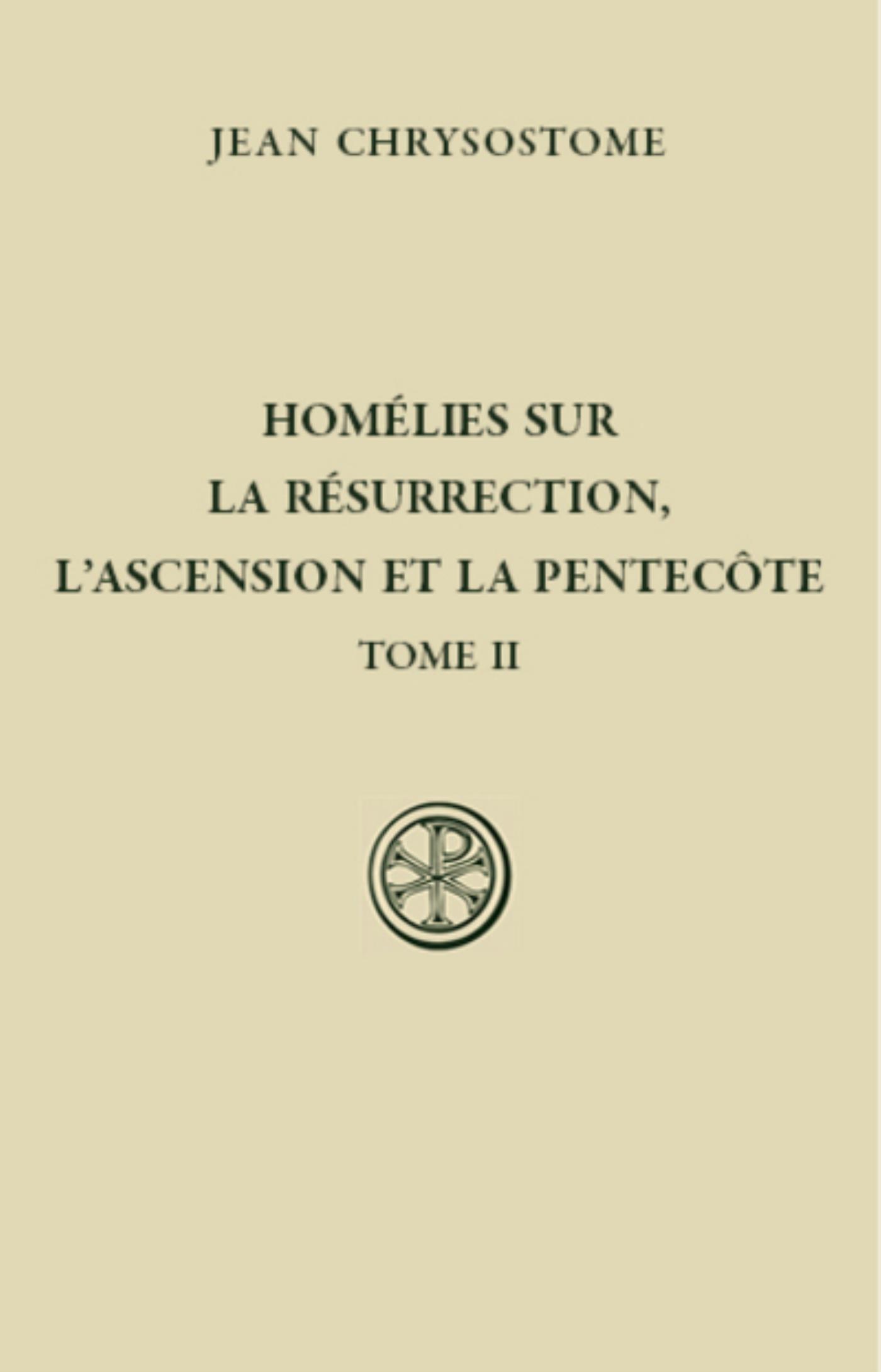 SC 562 HOMELIES SUR LA RESURRECTION, L'ASCENSION ET LA PENTECOTE - TOME 2