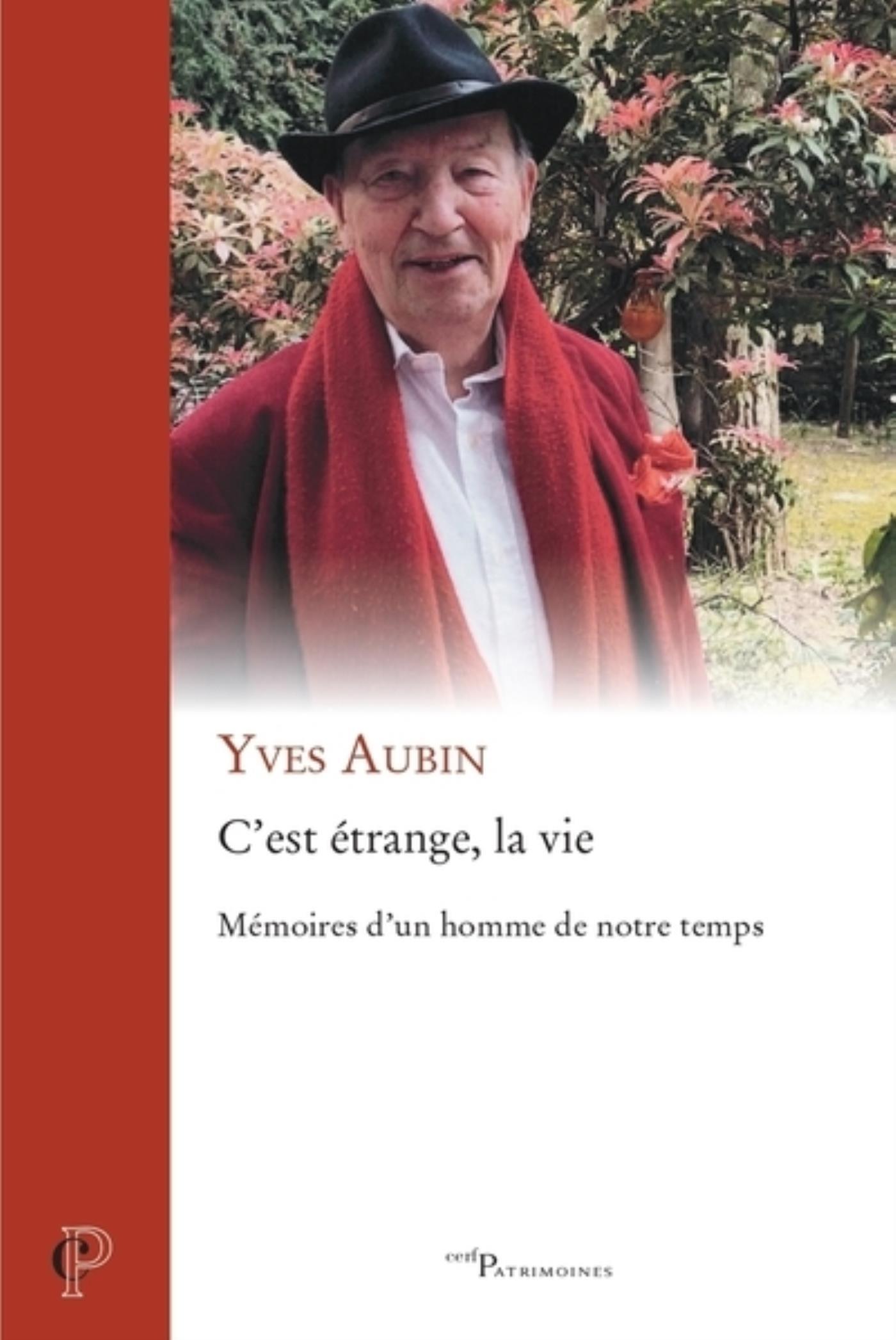 C'EST ETRANGE, LA VIE - MEMOIRES D'UN HOMME DE NOTRE TEMPS