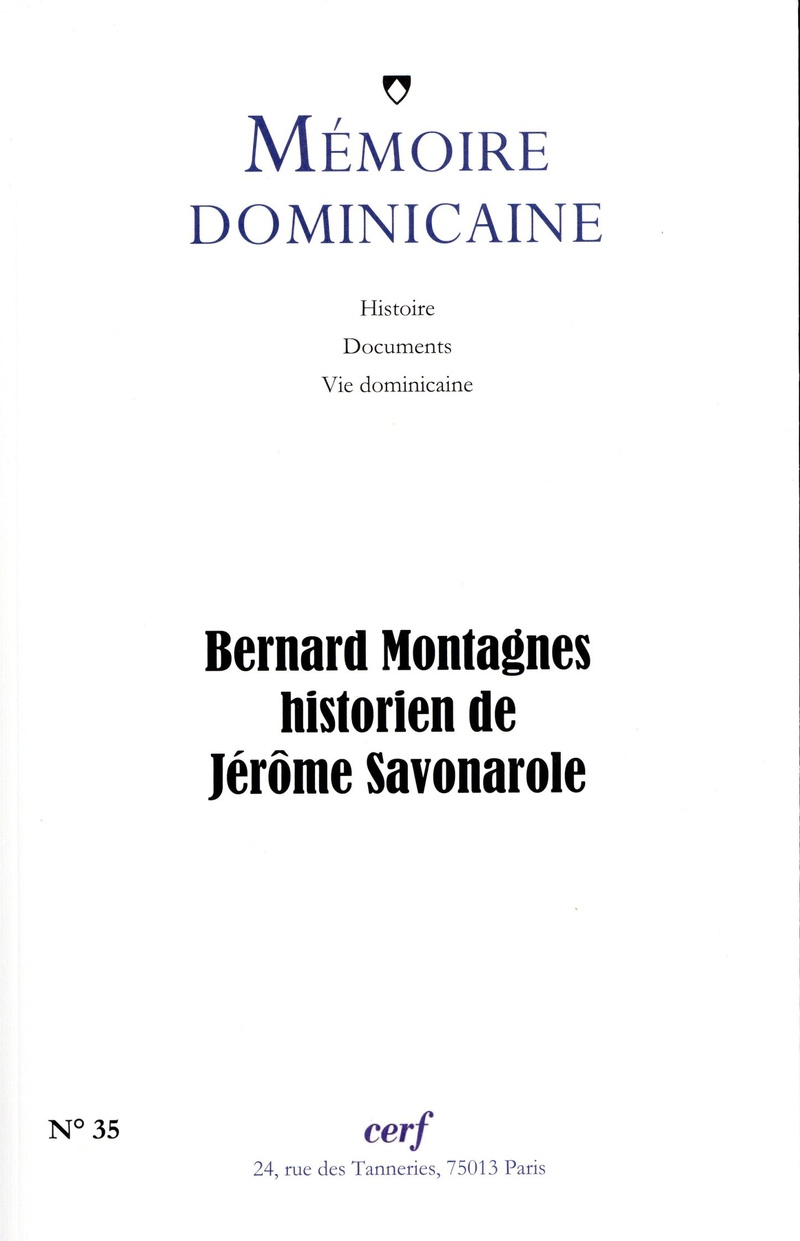 MEMOIRE DOMINICAINE - NUMERO 35 BERNARD MONTAGNES,HISTORIEN DE JEROME SAVONAROLE