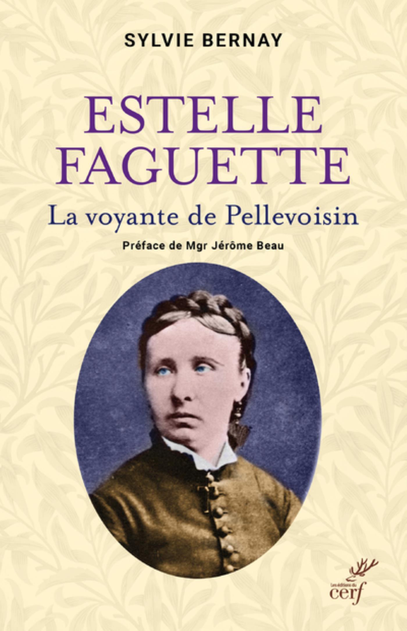 ESTELLE FAGUETTE - LA VOYANTE DE PELLEVOISIN