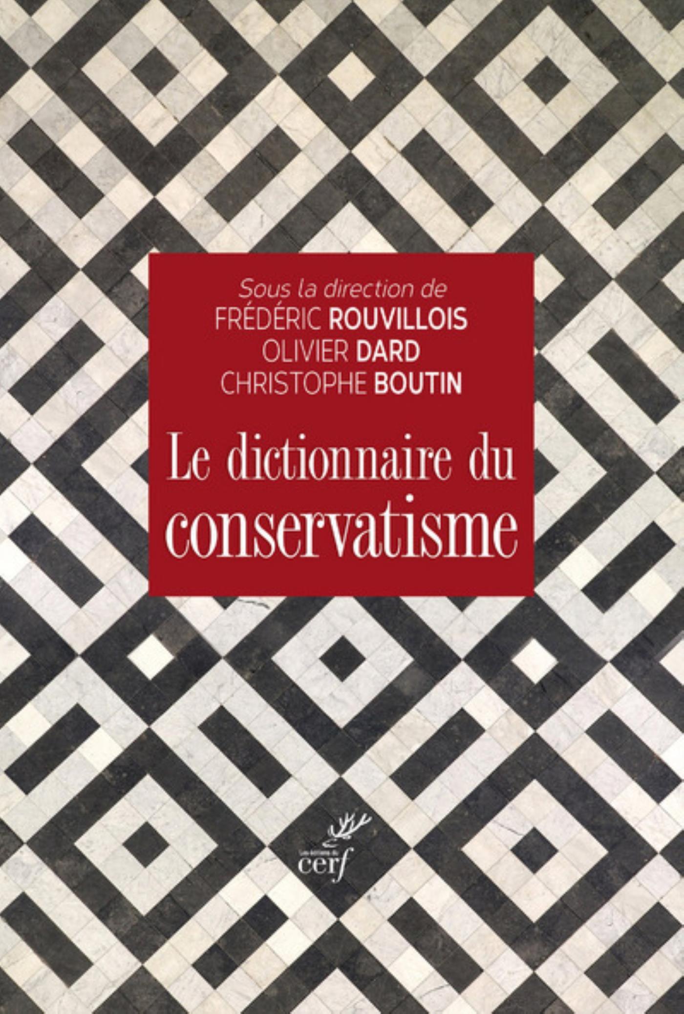 LE DICTIONNAIRE DU CONSERVATISME