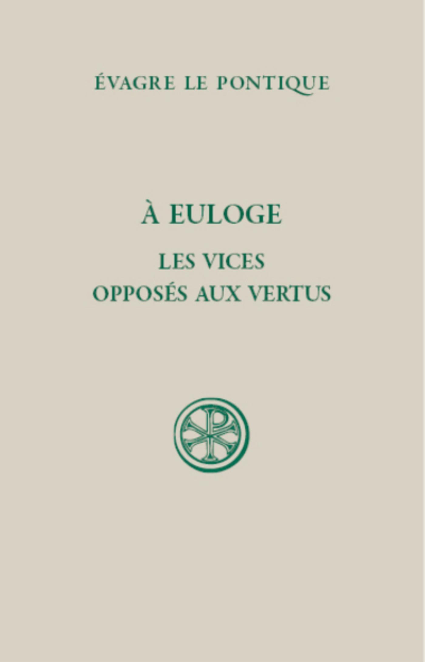 SC 591 A EULOGE - LES VICES OPPOSES AUX VERTUS