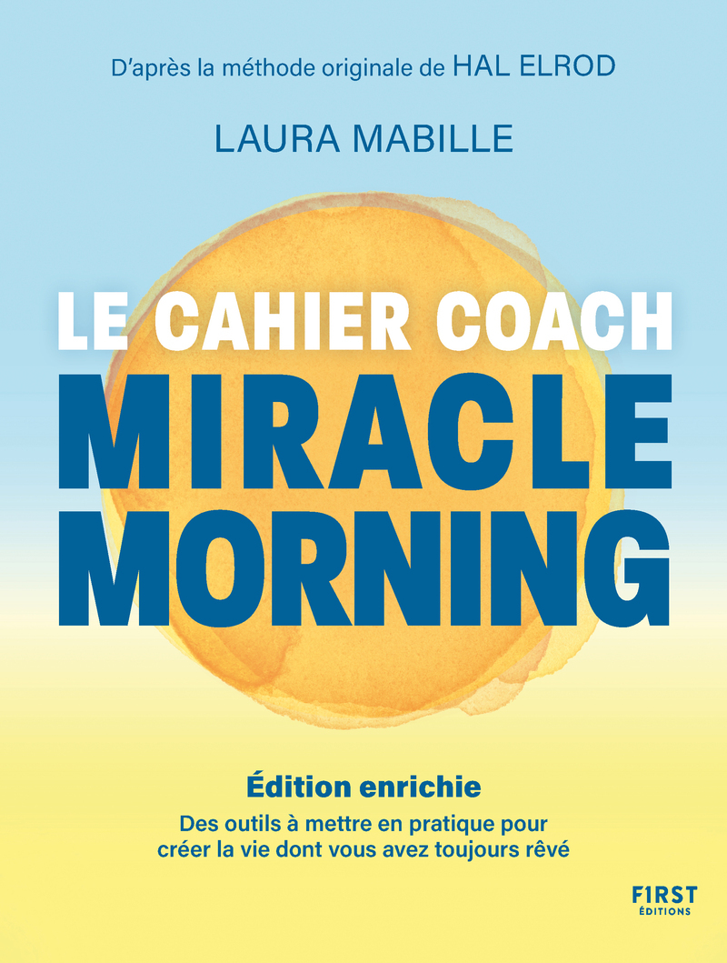 Miracle Morning - le cahier coach de la méthode best-seller - deux nouveaux chapitres