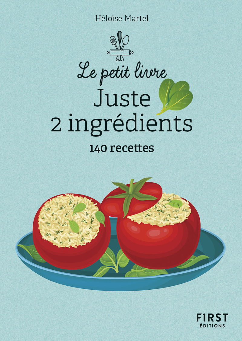 Le Petit livre - Juste 2 ingrédients 140 recettes, 2e éd.