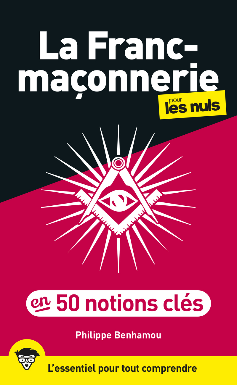 La Franc-maçonnerie pour les Nuls en 50 notions clés, 2e éd