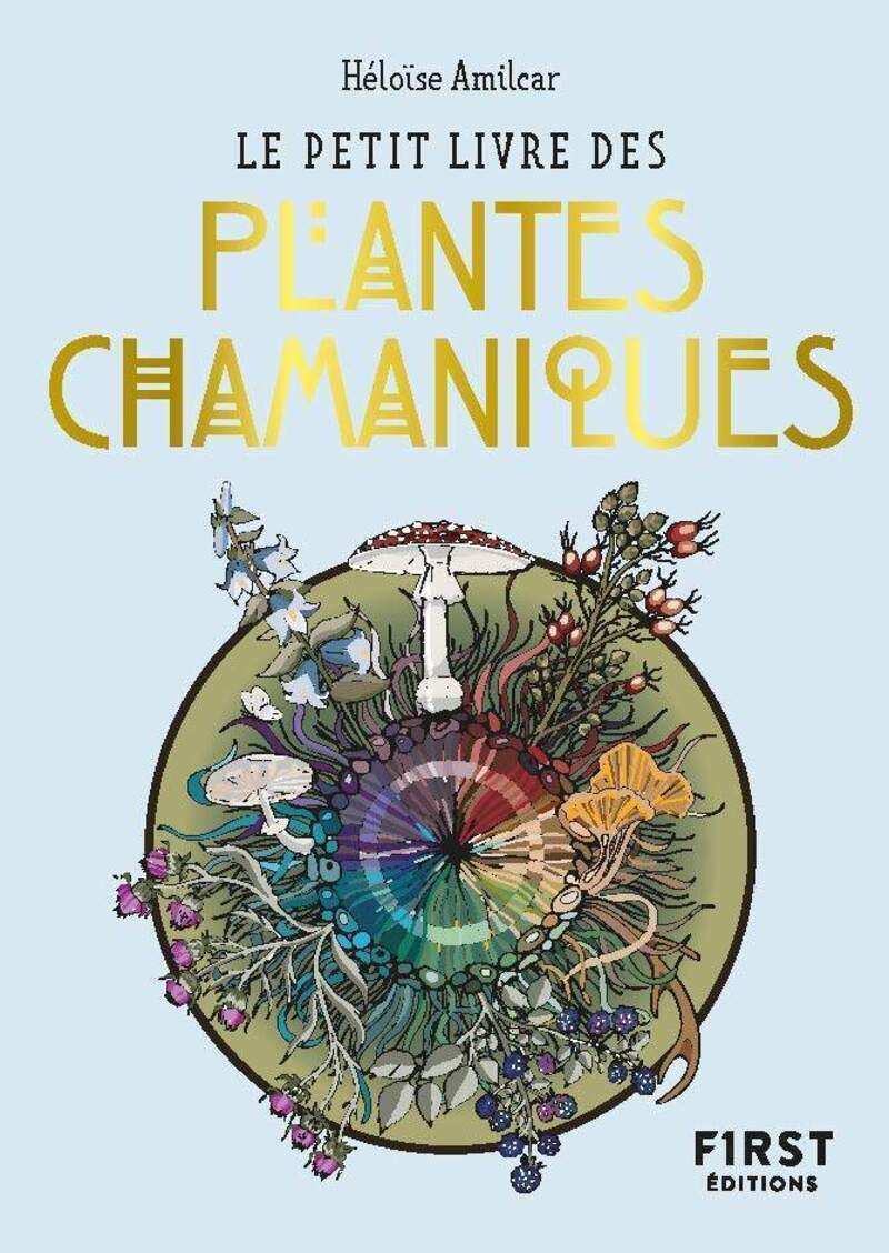 Le Petit livre des plantes chamaniques