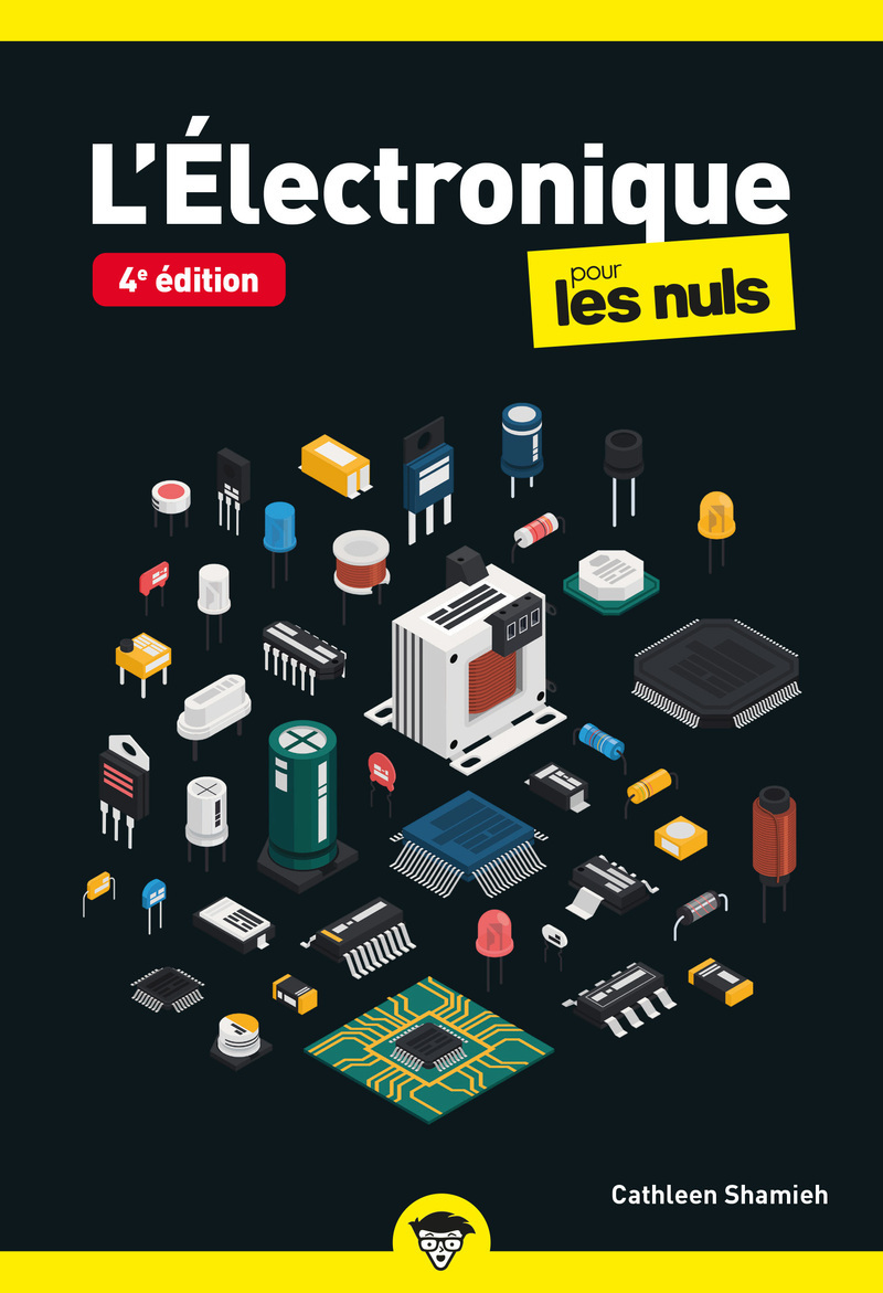 Electronique pour les Nuls - 4e édition