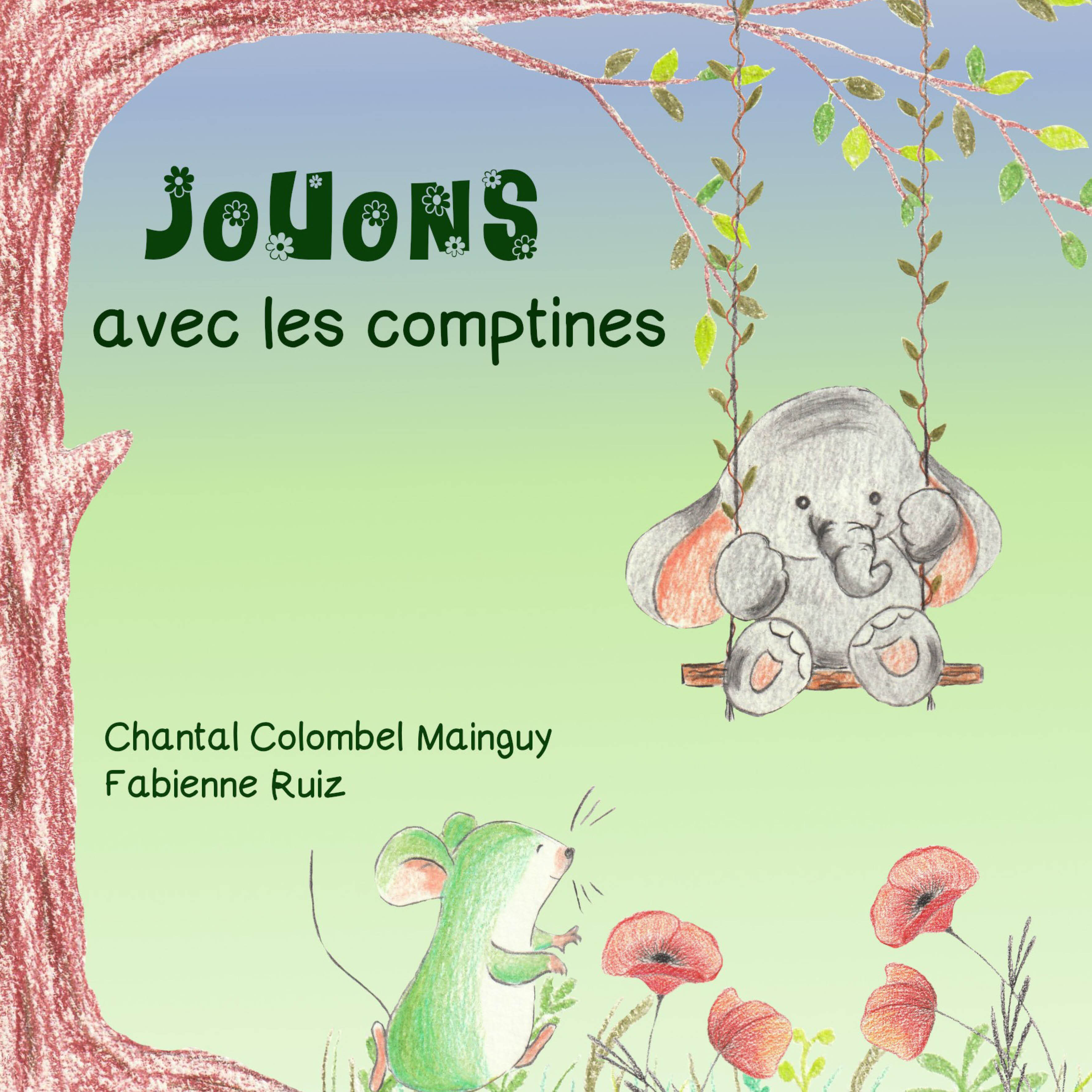 JOUONS AVEC LES COMPTINES