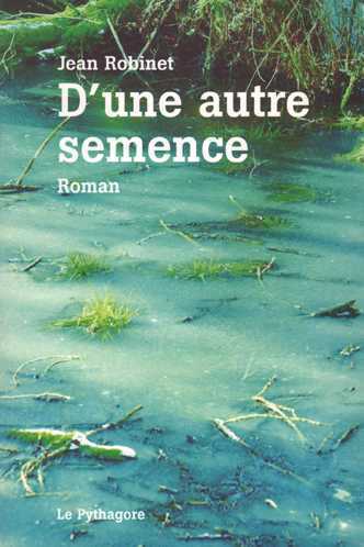 D'une autre semence