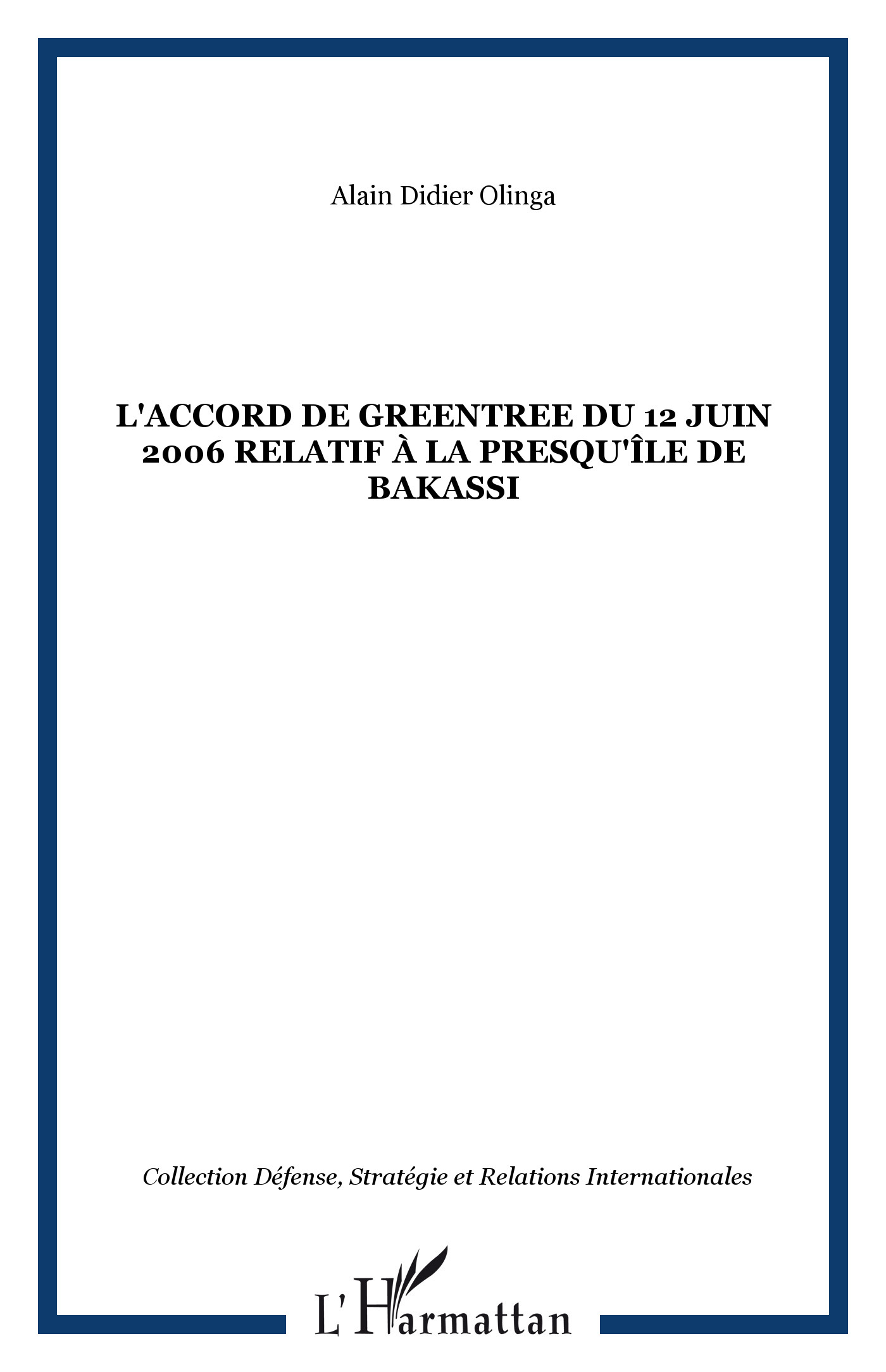 L'accord de Greentree du 12 juin 2006 relatif à la presqu'île de Bakassi
