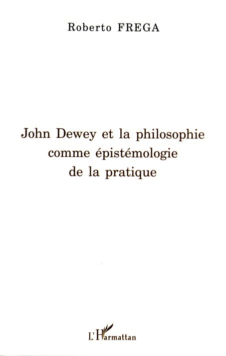 John Dewey et la philosophie comme épistémologie de la pratique