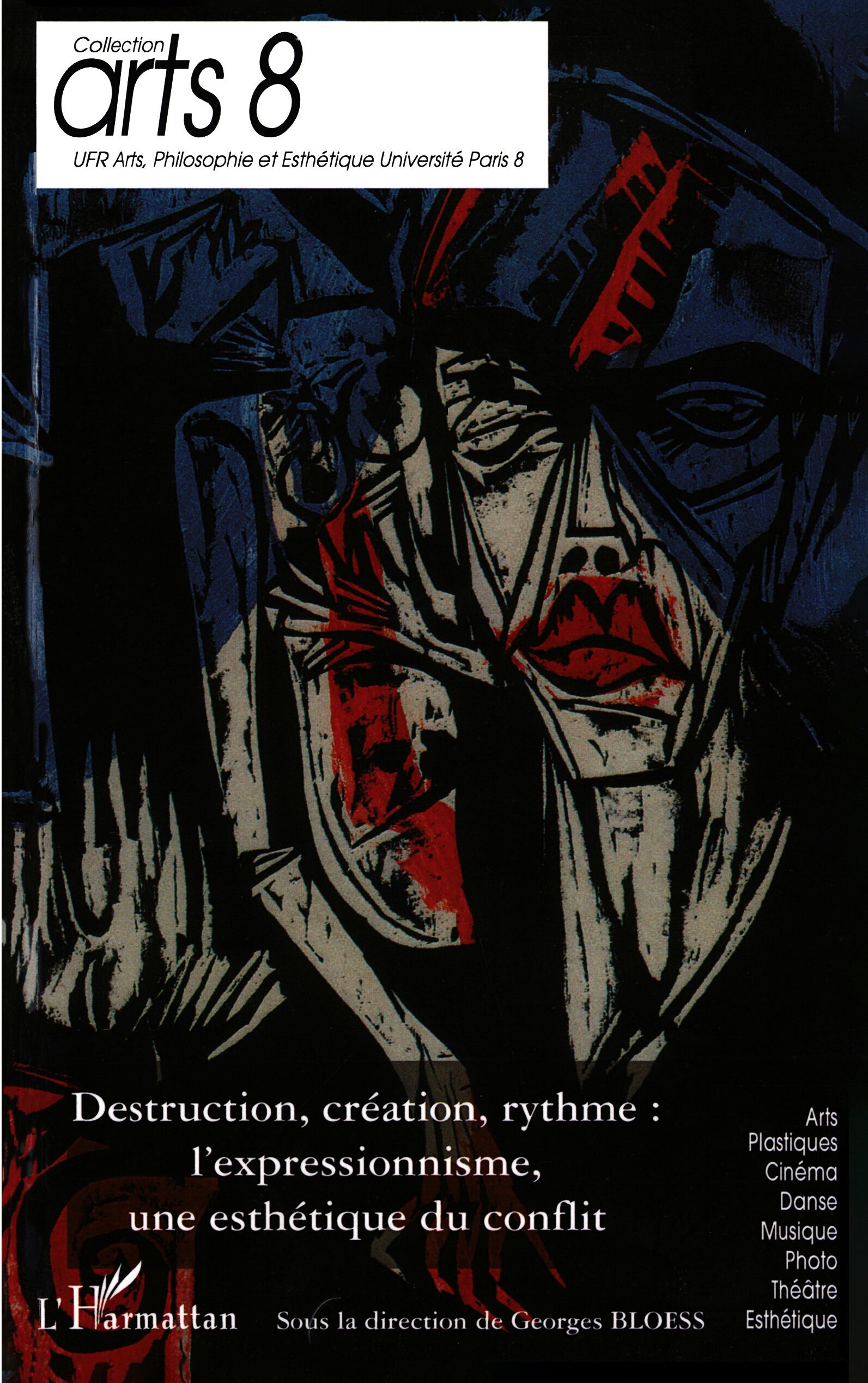 Destruction, création, rythme : l'expressionnisme, une esthétique du conflit