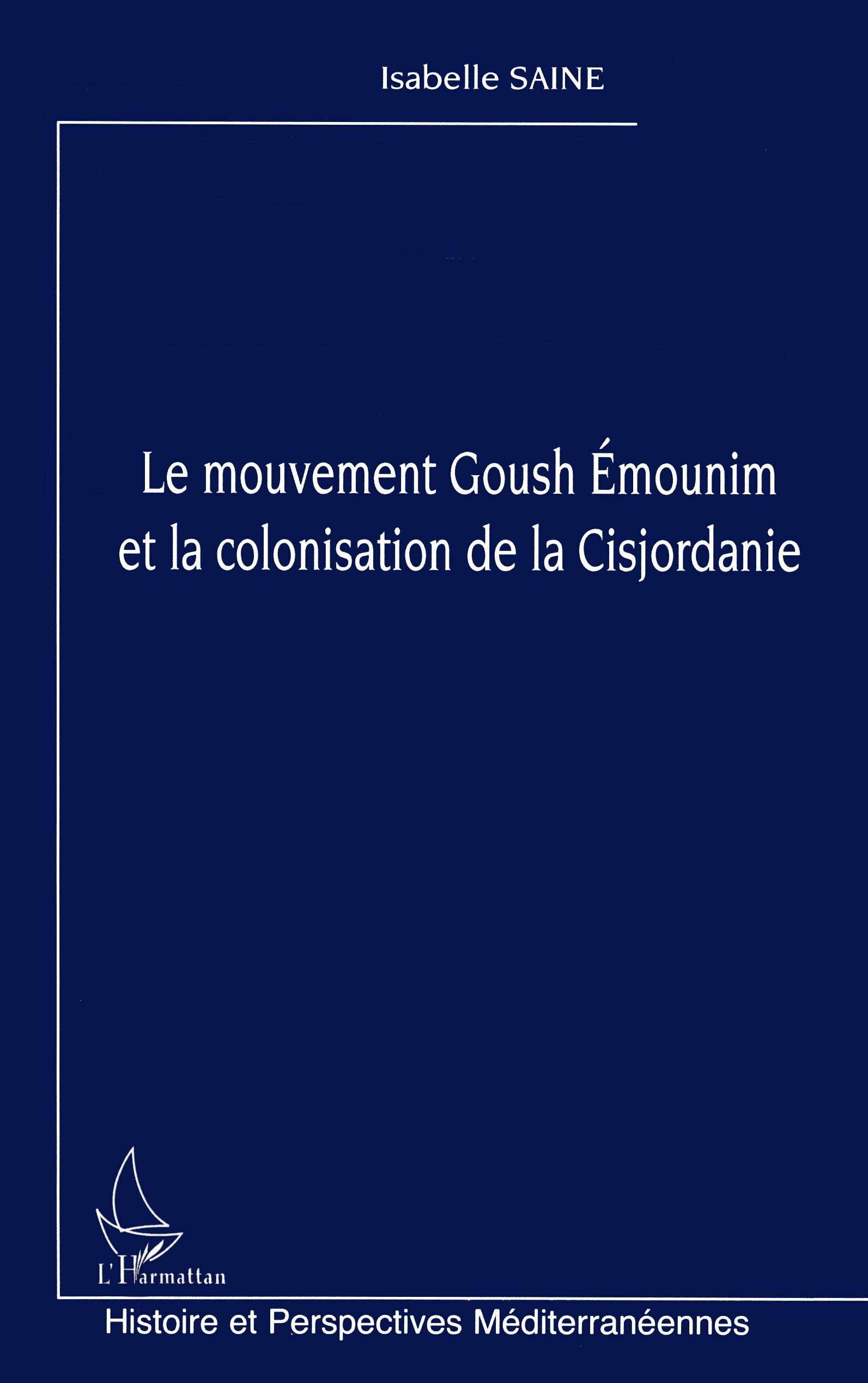 Le mouvement Goush Emounim et la colonisation de la Cisjordanie