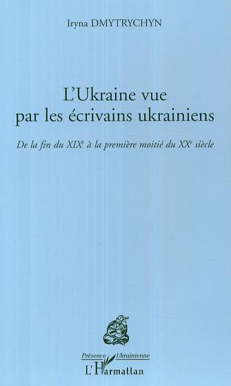 L'Ukraine vue par les écrivains ukrainiens