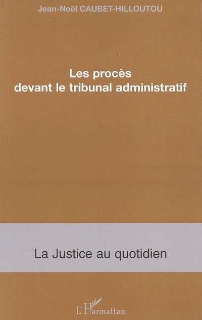 Les procès devant le tribunal administratif