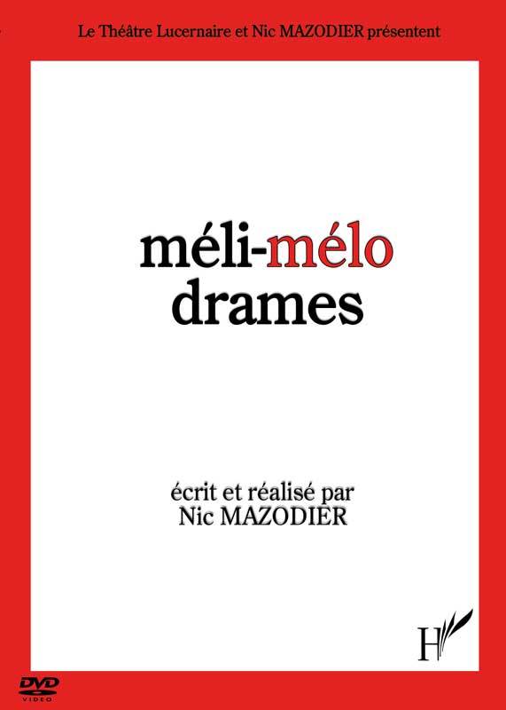 Méli-mélo drames