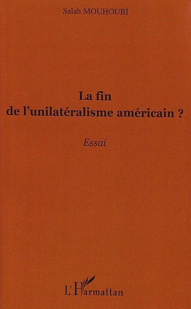 La fin de l'unilatéralisme américain ?