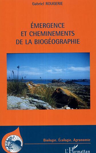 Emergence et cheminements de la biogéographie