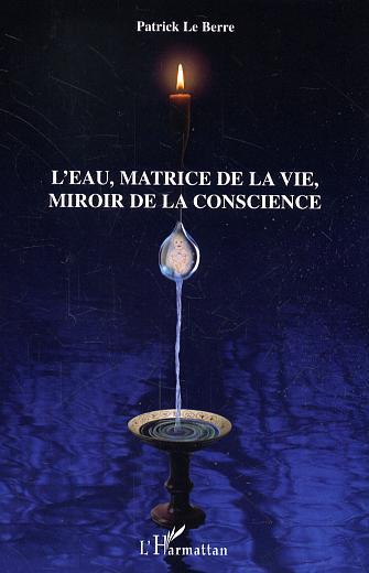 L'Eau, Matrice de la Vie, Miroir de la Conscience