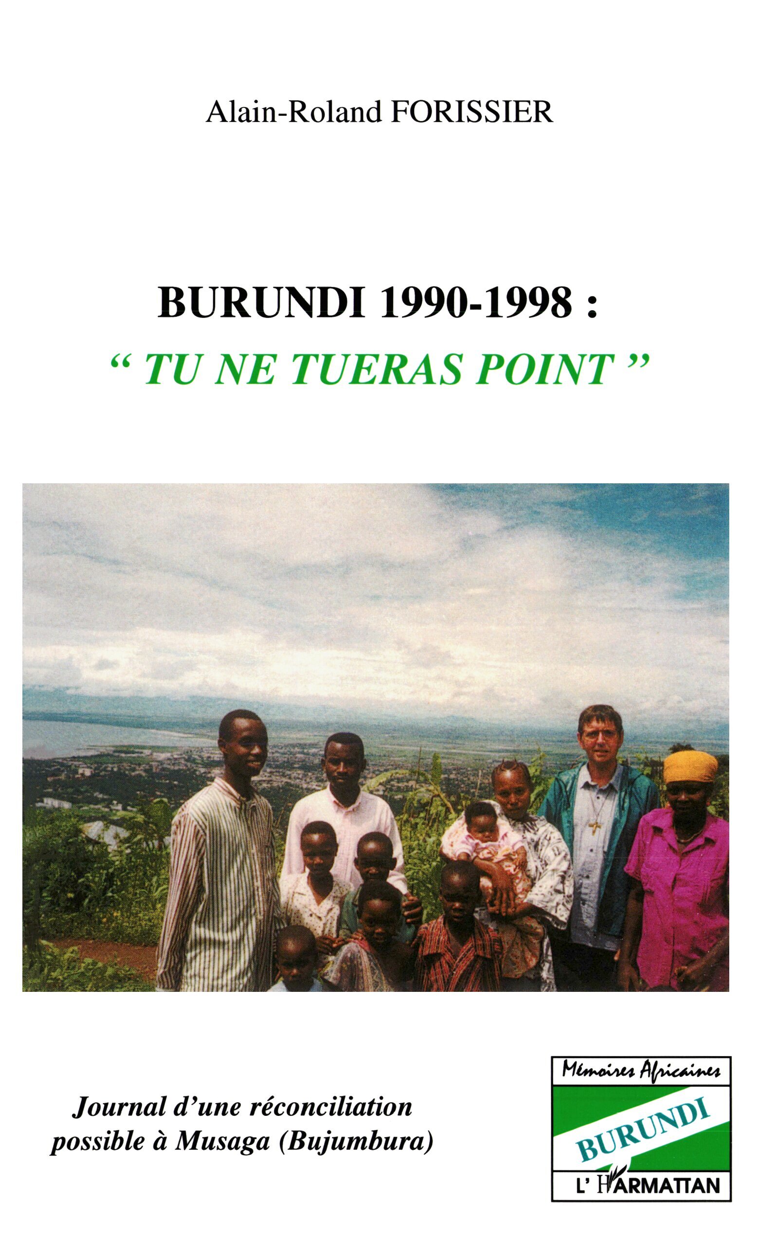 Burundi 1990-1998 "Tu ne tueras point"