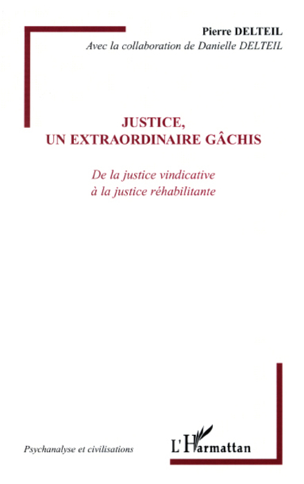Justice, un extraordinaire gâchis