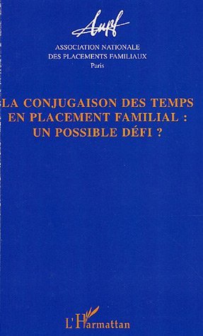 La conjugaison des temps en placement familial :