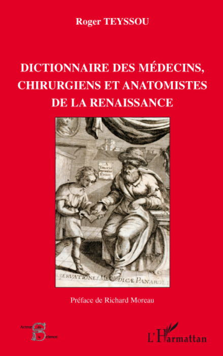 Dictionnaire des médecins chirurgiens et anatomistes de la Renaissance