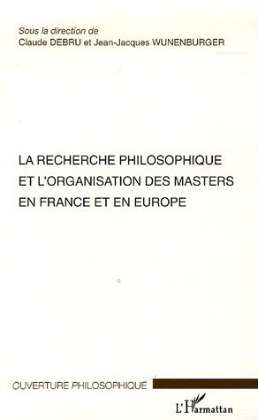 La recherche philosophique et l'organisation des masters en France et en Europe