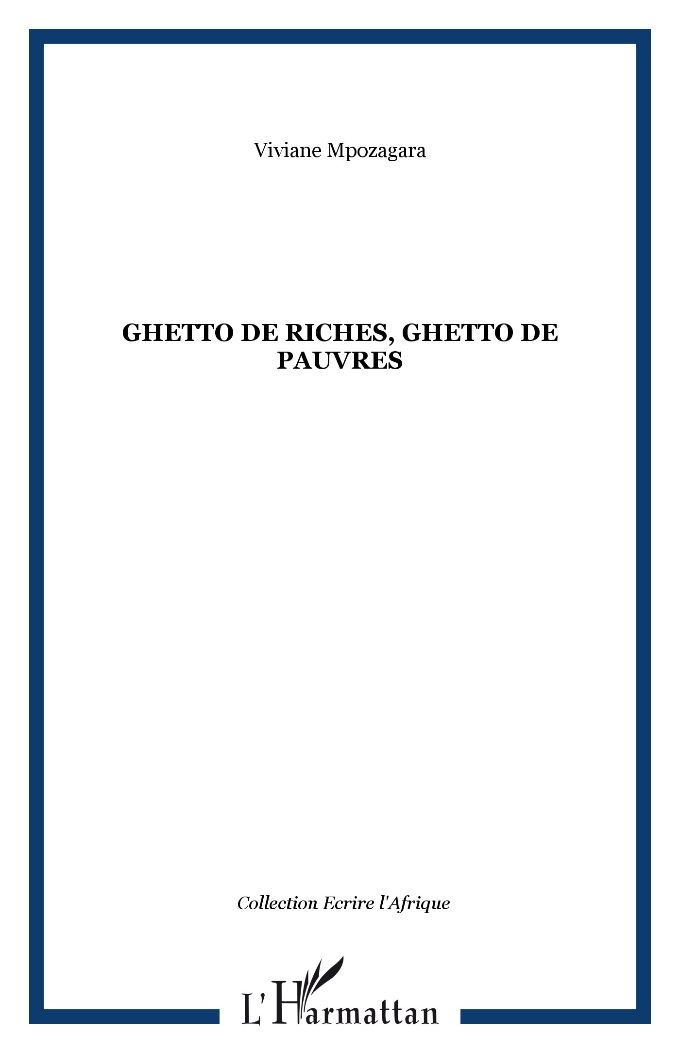 Ghetto de riches, ghetto de pauvres