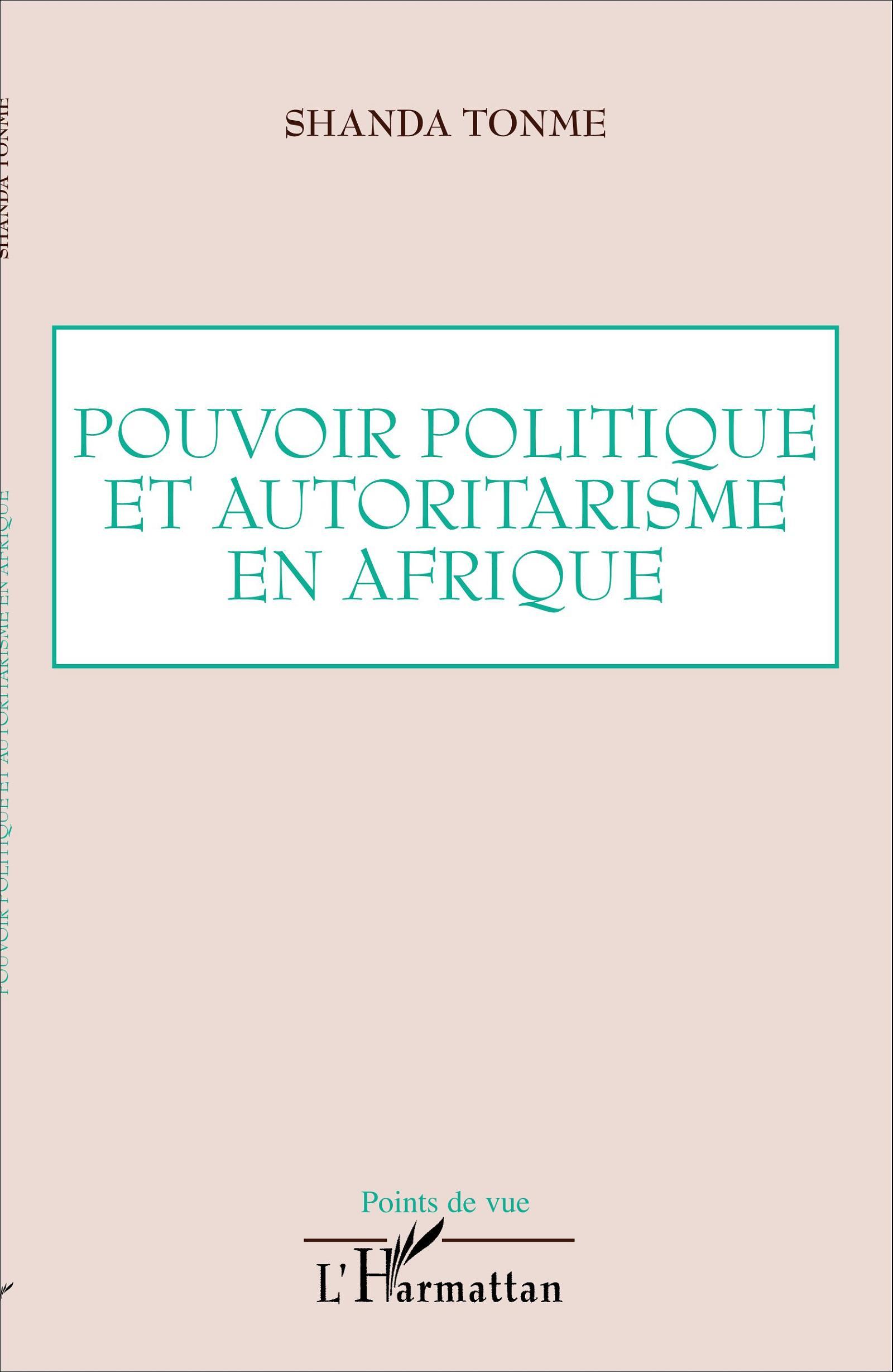 Pouvoir politique et autoritarisme en Afrique