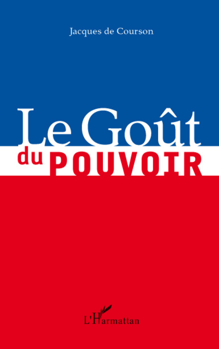 Le Goût du pouvoir