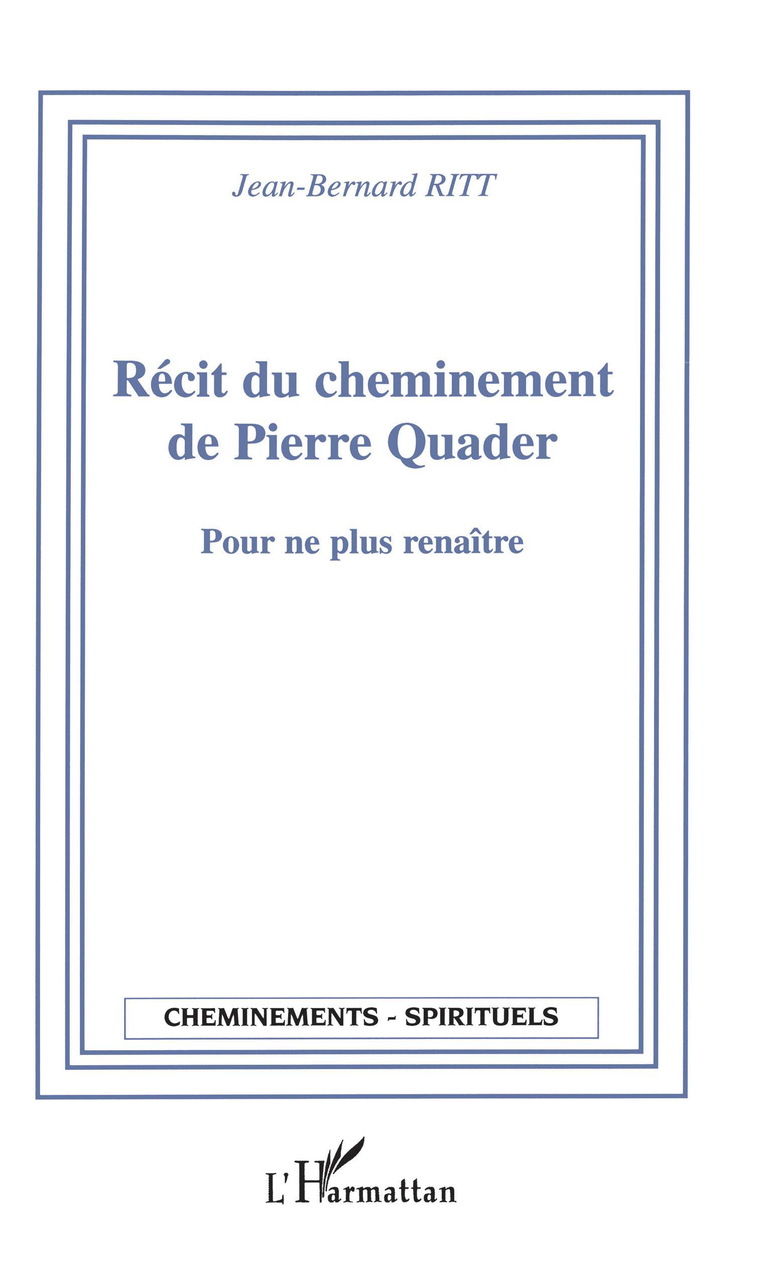 Récit du cheminement de Pierre Quader