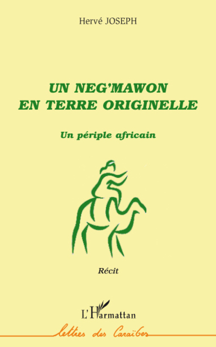 Un neg'mawon en terre originelle