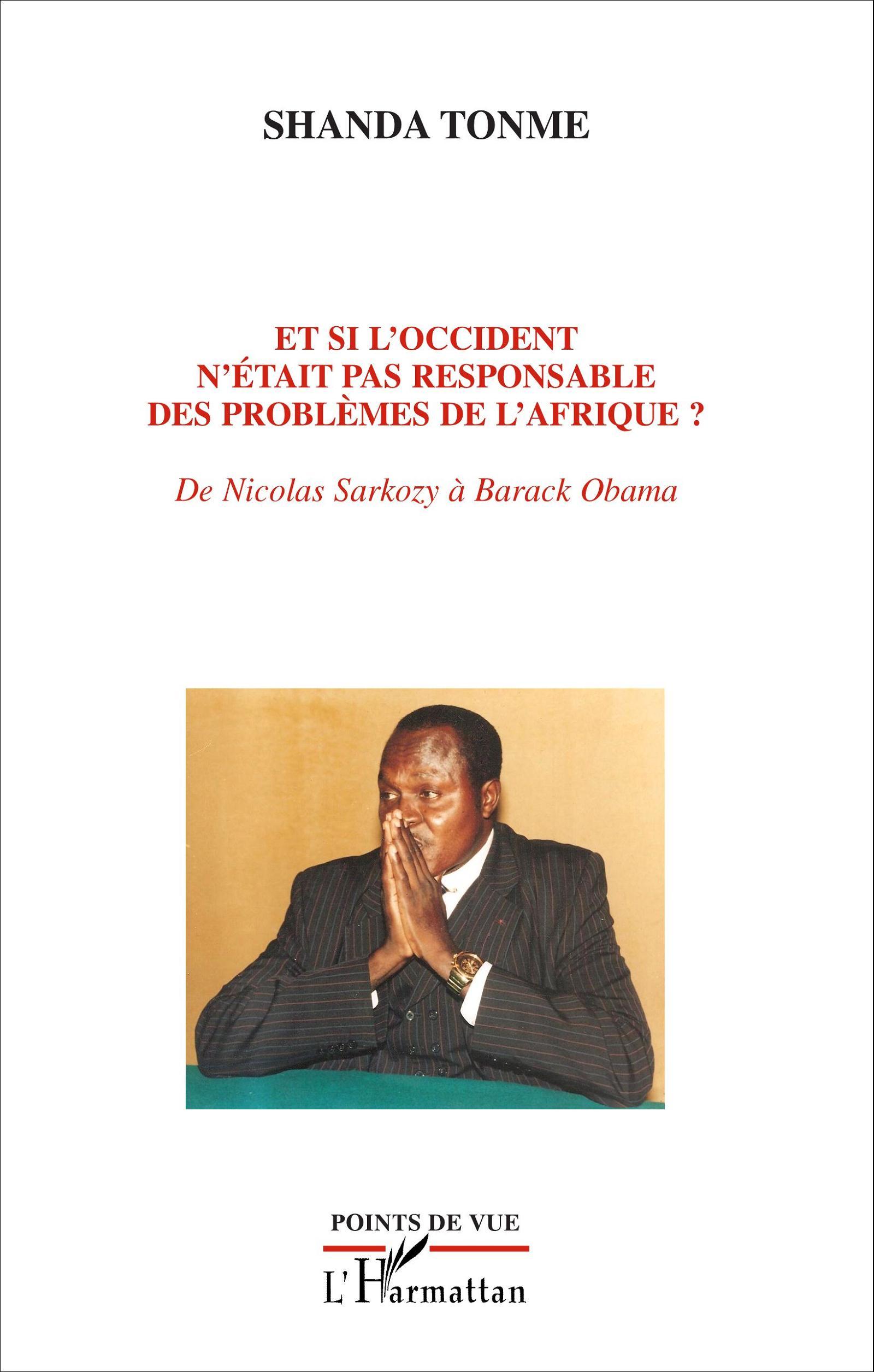 Et si l'occident n'était pas responsable des problèmes de l'Afrique ?
