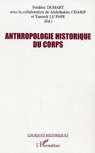Anthropologie historique du corps