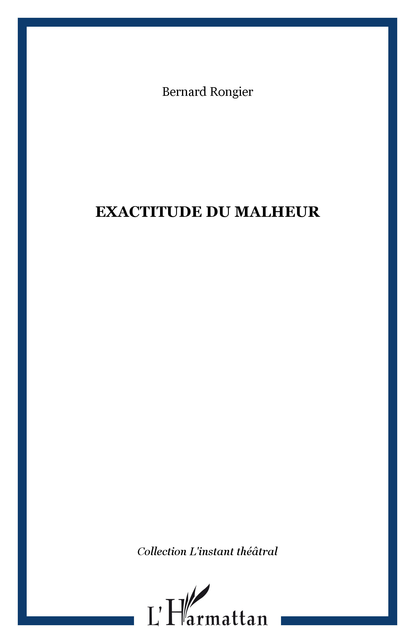 Exactitude du malheur