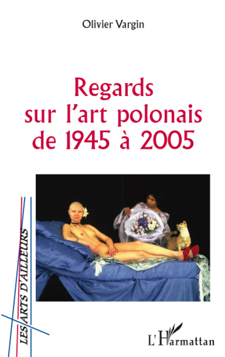 Regards sur l'art polonais de 1945 à 2005