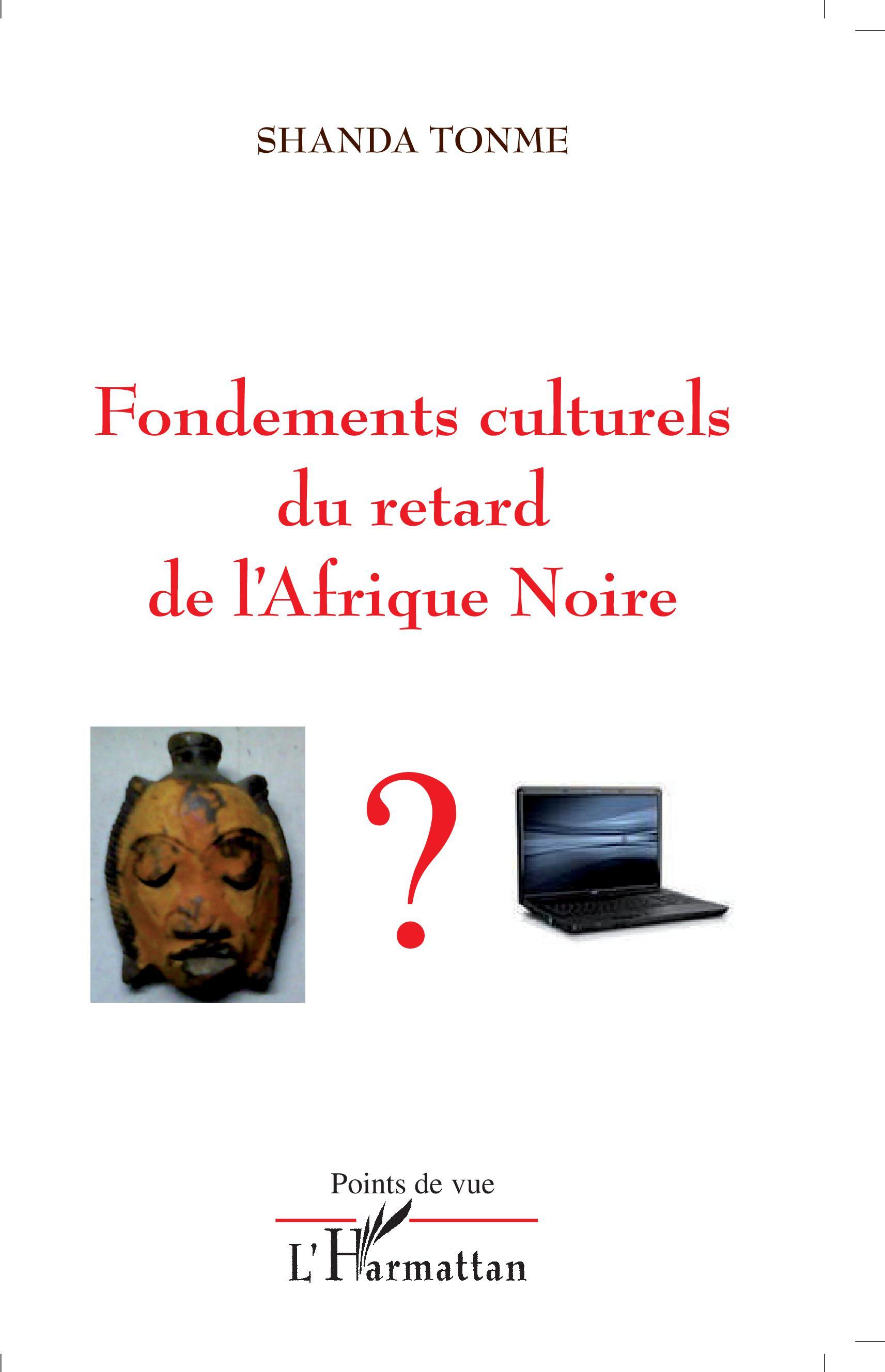 Fondements culturels du retard de l'Afrique Noire
