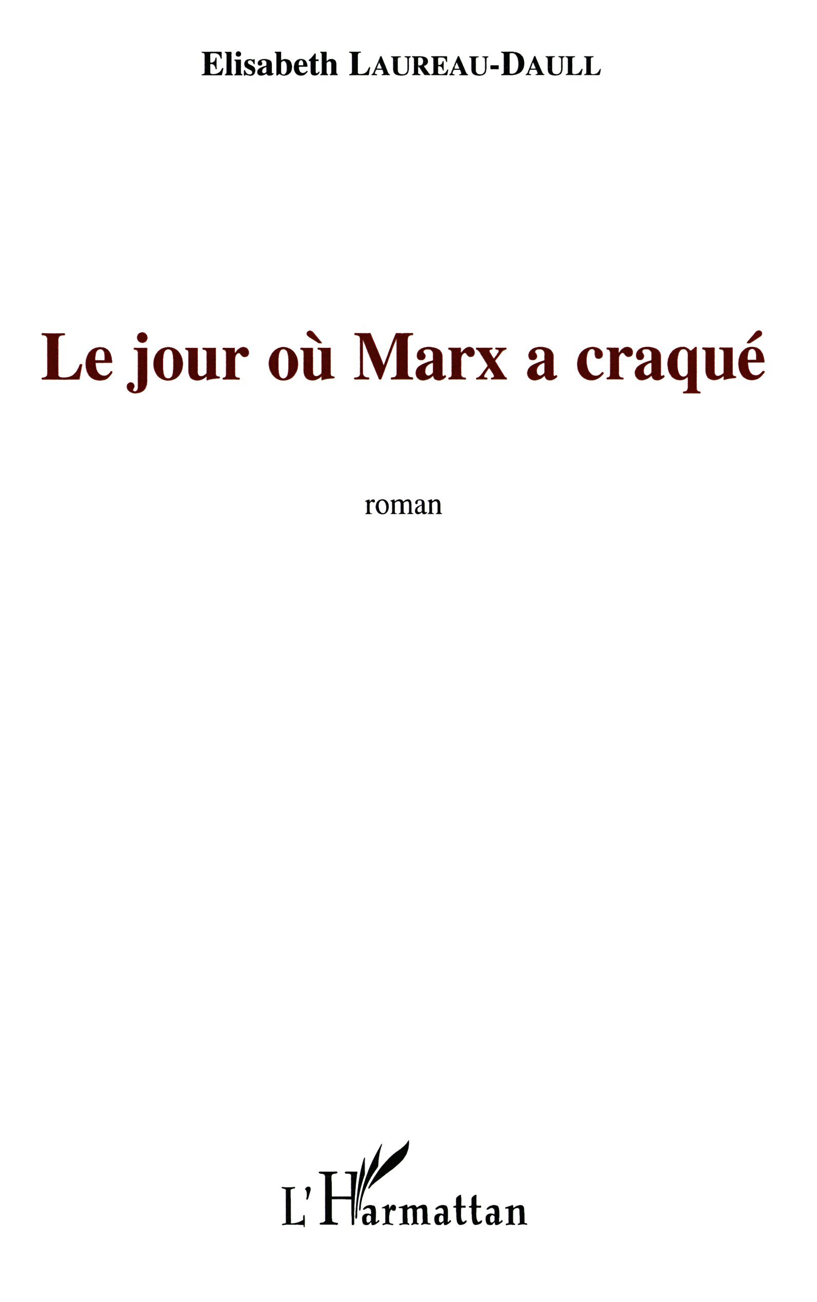 Le jour où Marx a craqué