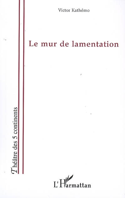Le mur de lamentation