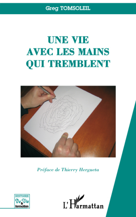 Une vie avec les mains qui tremblent