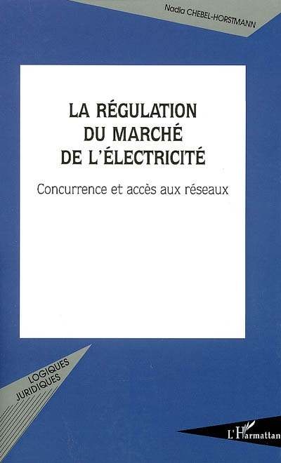 La régulation du marché de l'électricité