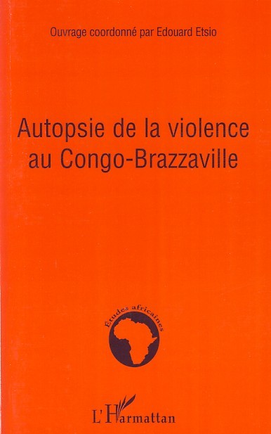 Autopsie de la violence au Congo-Brazzaville